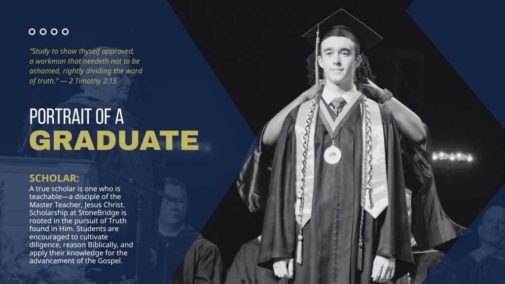Portrait Of A Stonebridge Graduate: A Legacy Of Christian Character 1 Scholar